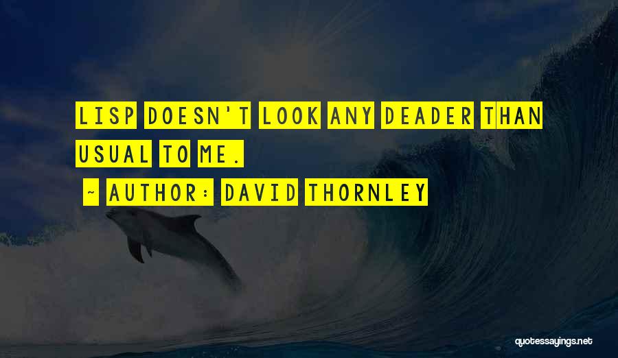 Deader Than Quotes By David Thornley