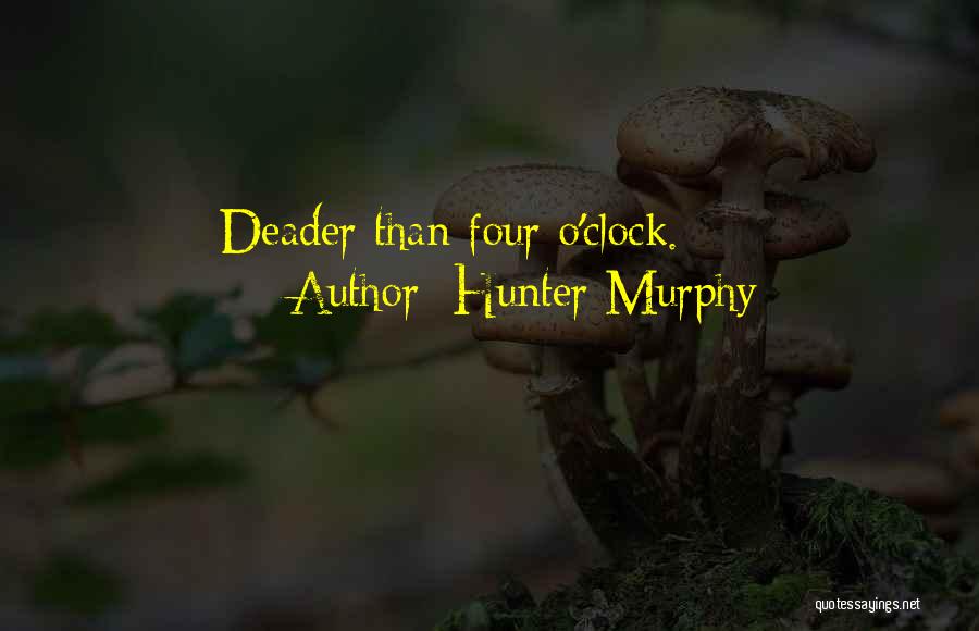 Deader Than Quotes By Hunter Murphy