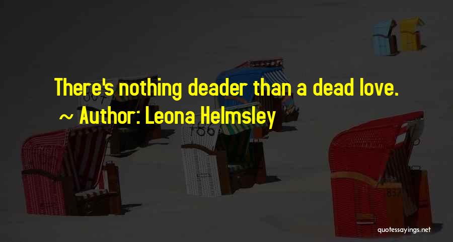 Deader Than Quotes By Leona Helmsley