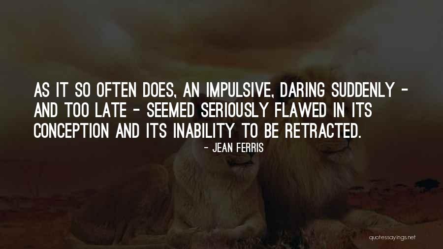 Deaderick Jones Quotes By Jean Ferris Deaderick Jones Quotes By Jean Ferris