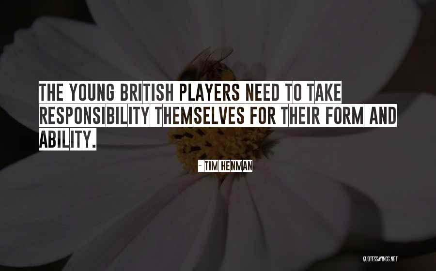 Deadfalls Lakes Quotes By Tim Henman Deadfalls Lakes Quotes By Tim Henman