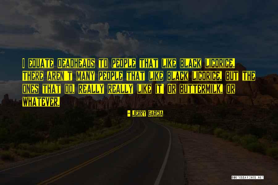 Deadheads Quotes By Jerry Garcia Deadheads Quotes By Jerry Garcia