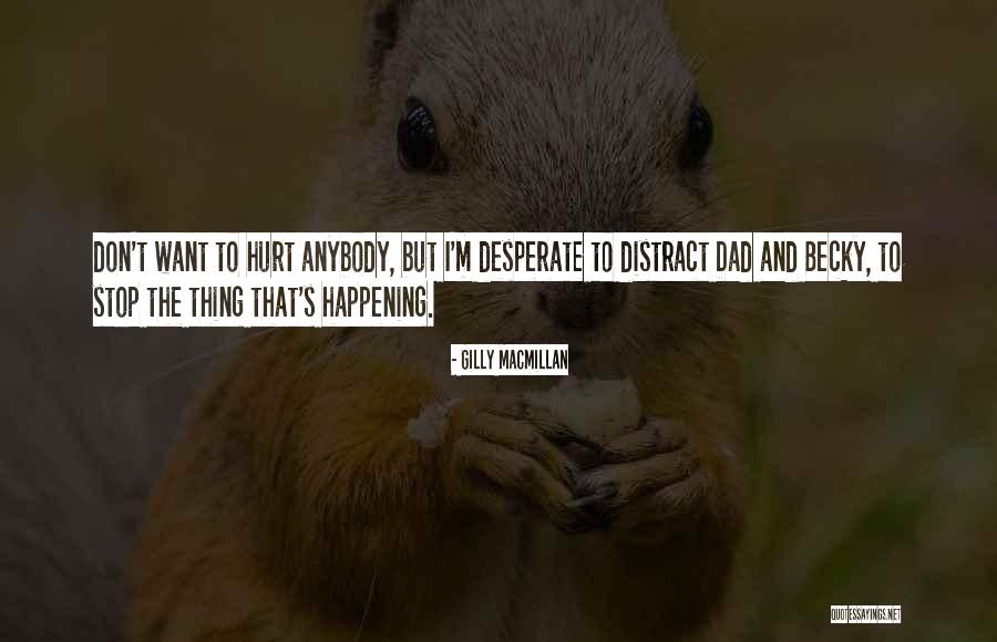 Deadheads Store Quotes By Gilly Macmillan Deadheads Store Quotes By Gilly Macmillan