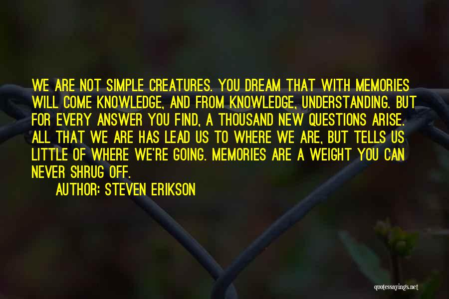 Deadhouse Gates Quotes By Steven Erikson