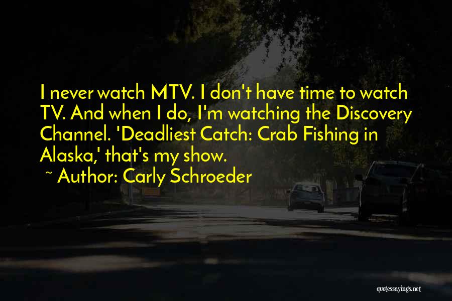 Deadliest Catch Quotes By Carly Schroeder