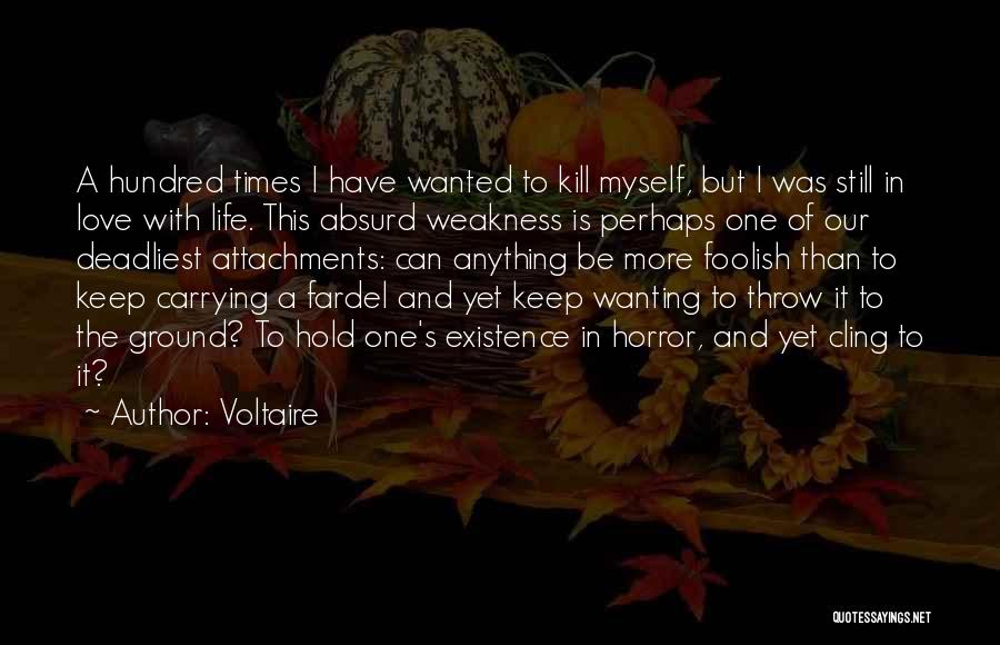 Deadliest Love Quotes By Voltaire