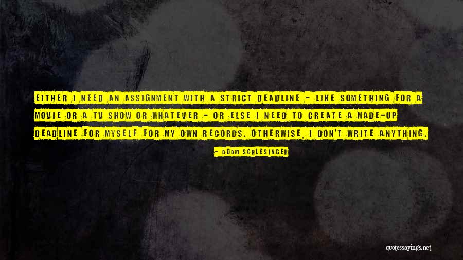 Deadline Quotes By Adam Schlesinger Deadline Quotes By Adam Schlesinger