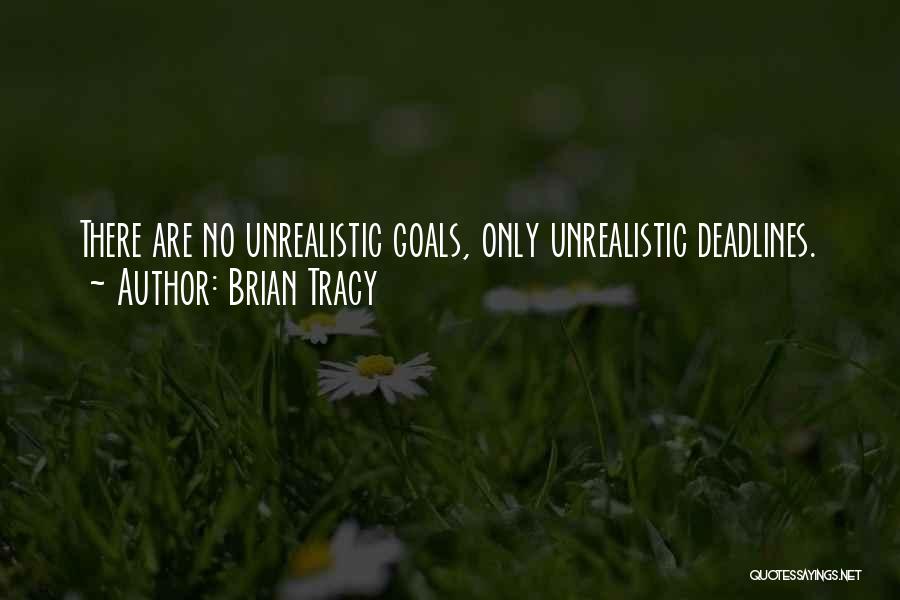 Deadline Quotes By Brian Tracy