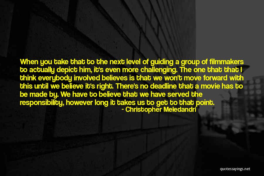 Deadline Quotes By Christopher Meledandri Deadline Quotes By Christopher Meledandri