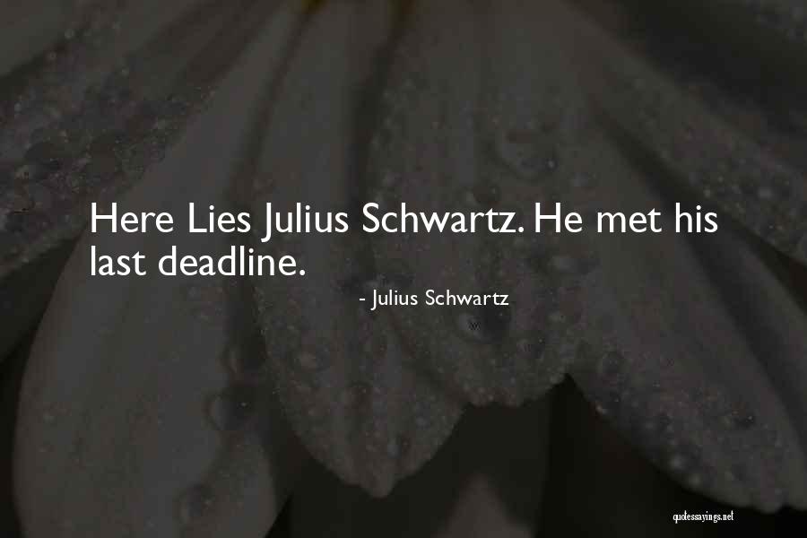 Deadline Quotes By Julius Schwartz Deadline Quotes By Julius Schwartz
