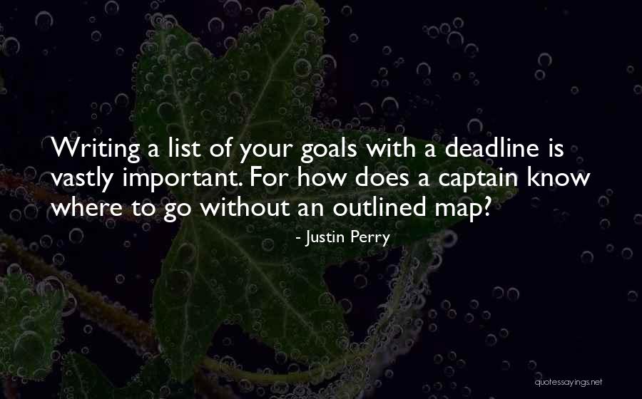 Deadline Quotes By Justin Perry