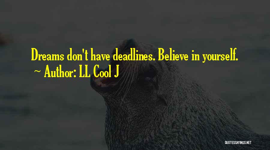 Deadline Quotes By LL Cool J