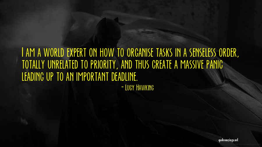 Deadline Quotes By Lucy Hawking