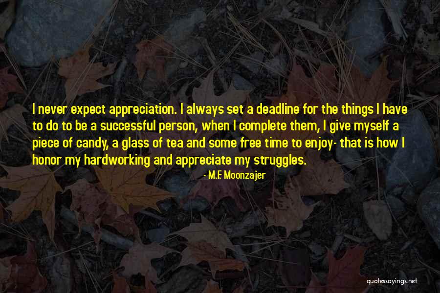 Deadline Quotes By M.F. Moonzajer Deadline Quotes By M.F. Moonzajer