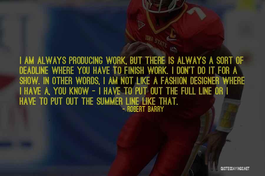 Deadline Quotes By Robert Barry Deadline Quotes By Robert Barry