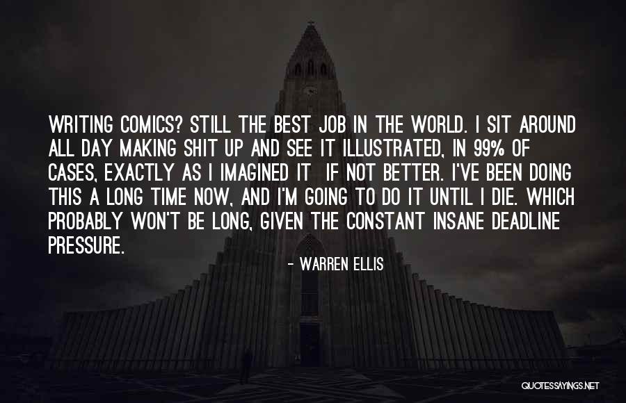 Deadline Quotes By Warren Ellis