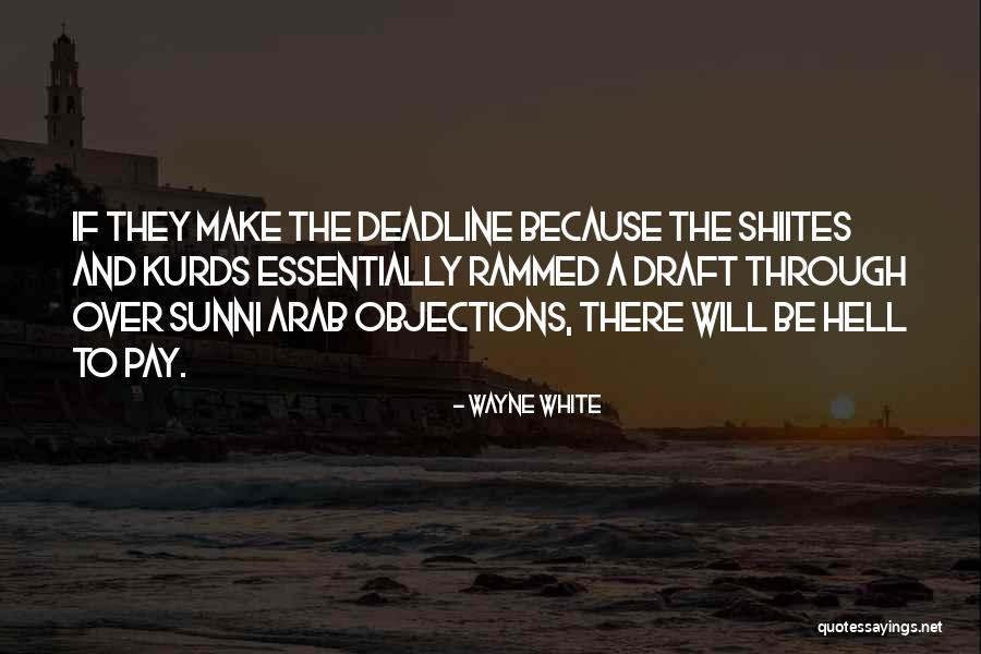 Deadline Quotes By Wayne White