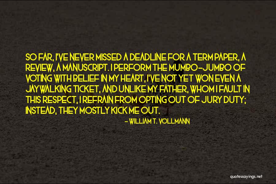 Deadline Quotes By William T. Vollmann