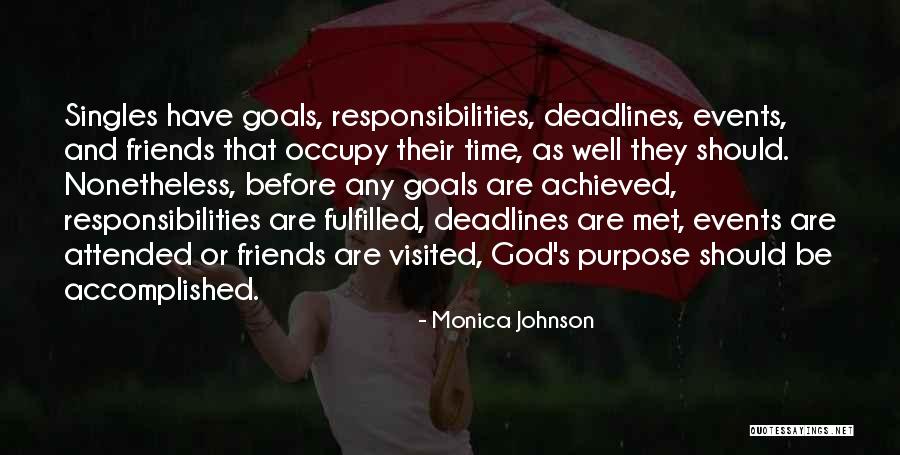 Deadlines And Responsibilities Quotes By Monica Johnson Deadlines And Responsibilities Quotes By Monica Johnson