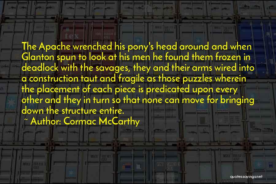 Deadlock Quotes By Cormac McCarthy