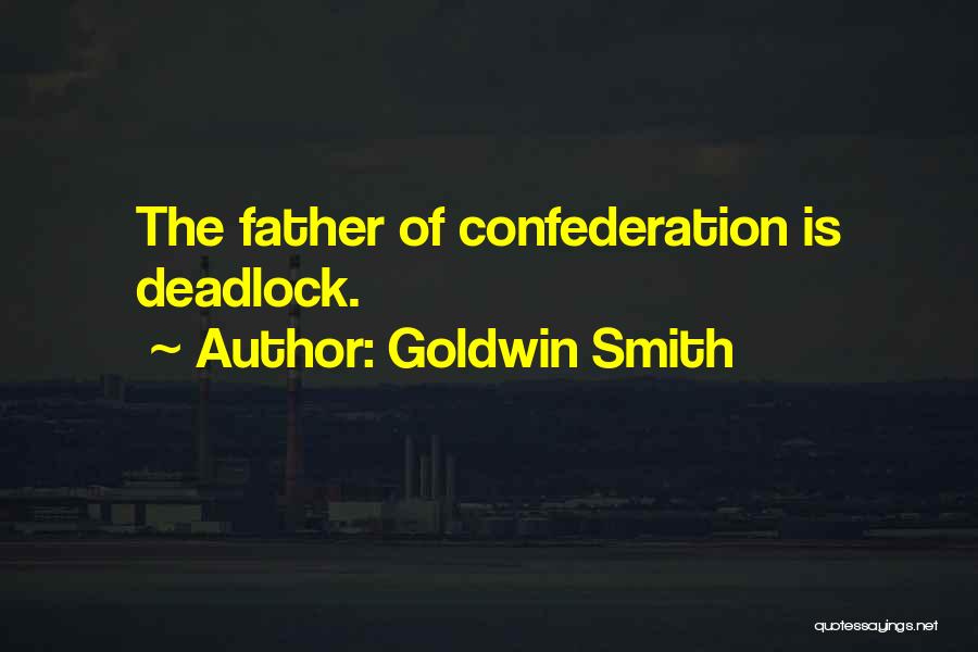 Deadlock Quotes By Goldwin Smith