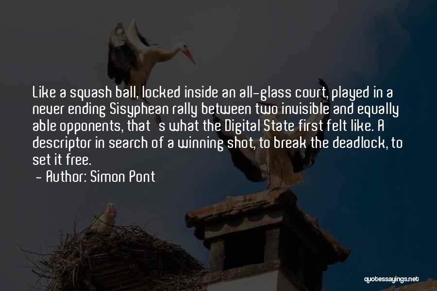 Deadlock Quotes By Simon Pont