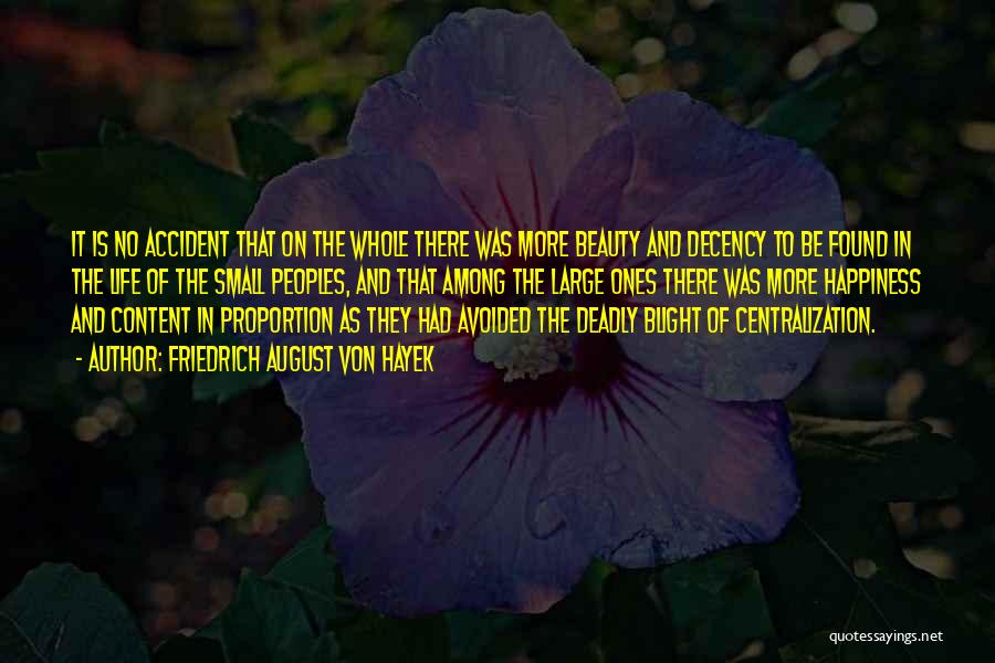 Deadly Beauty Quotes By Friedrich August Von Hayek