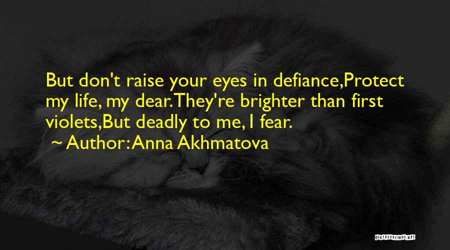Deadly Eyes Quotes By Anna Akhmatova
