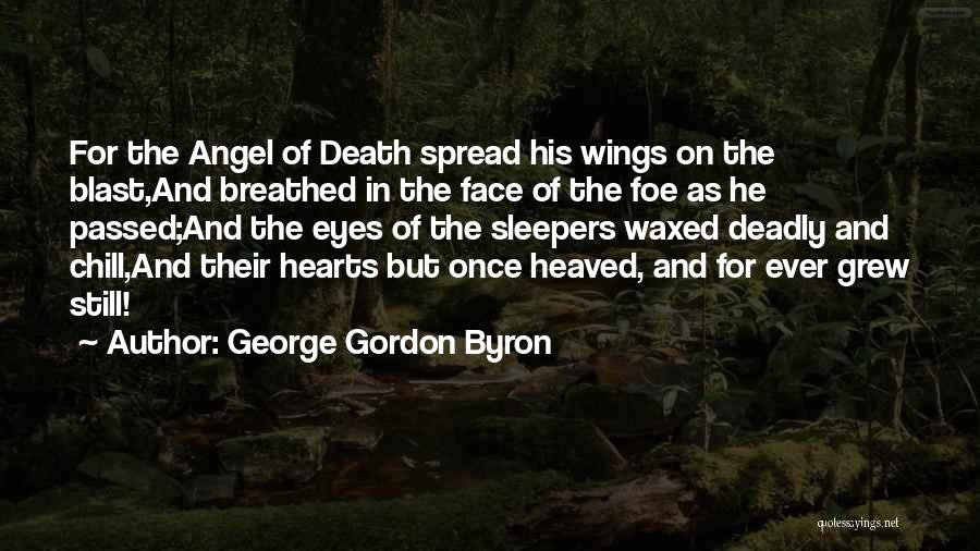 Deadly Eyes Quotes By George Gordon Byron