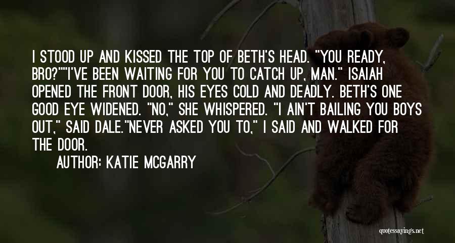 Deadly Eyes Quotes By Katie McGarry