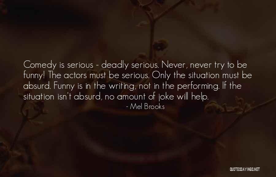 Deadly Funny Quotes By Mel Brooks