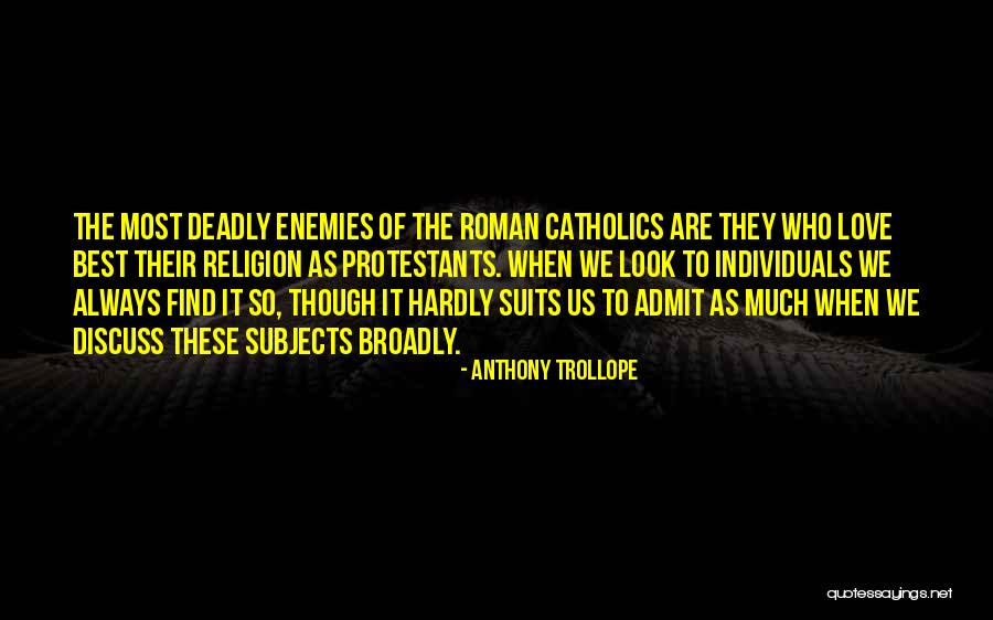 Deadly Love Quotes By Anthony Trollope