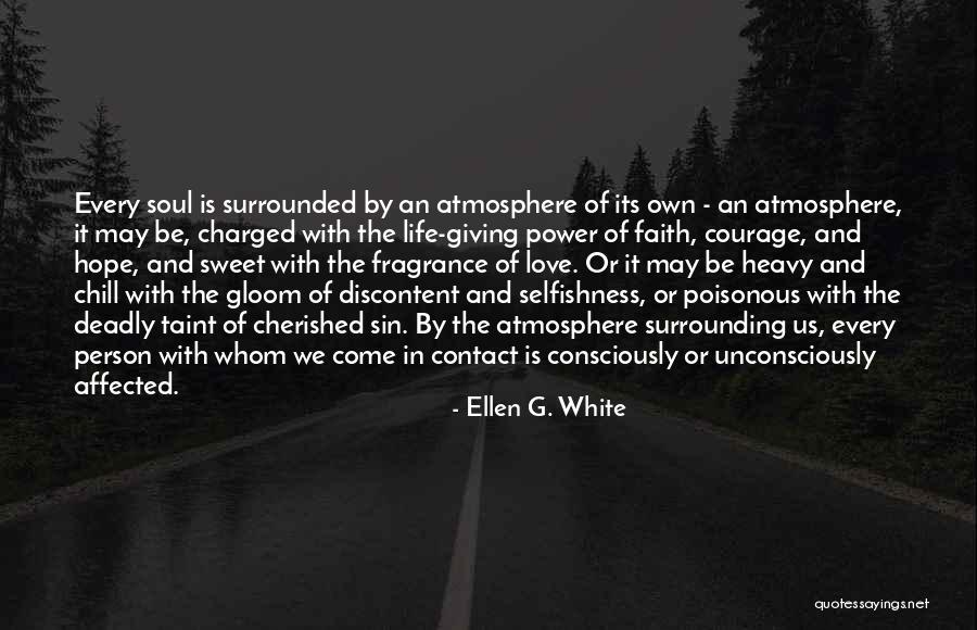 Deadly Love Quotes By Ellen G. White