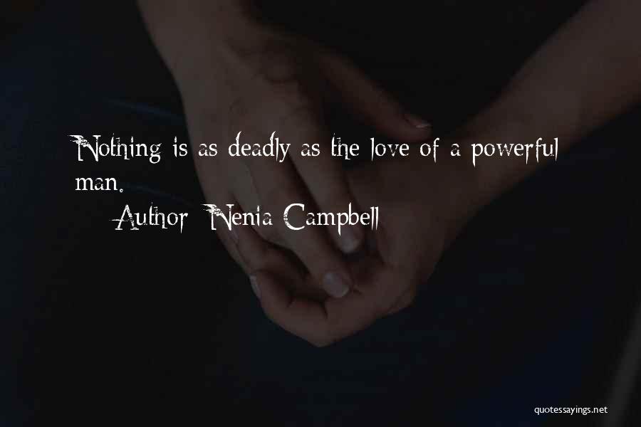 Deadly Love Quotes By Nenia Campbell