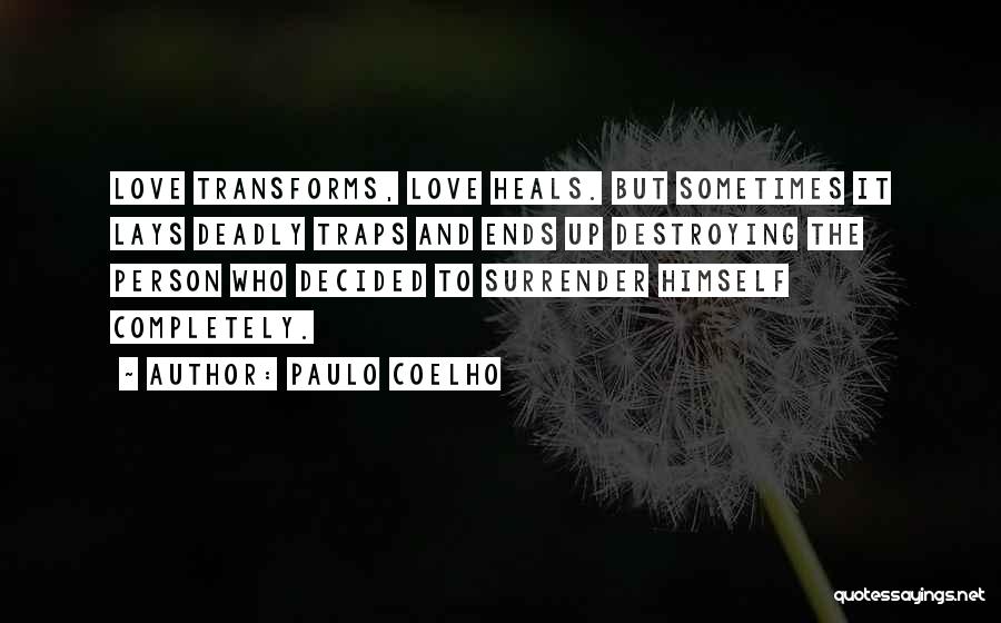 Deadly Love Quotes By Paulo Coelho