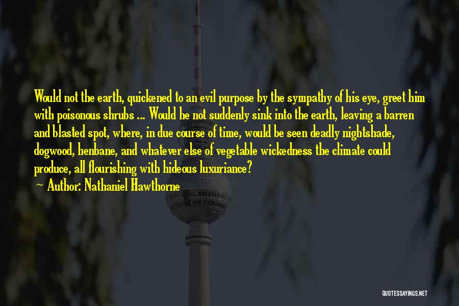 Deadly Nightshade Quotes By Nathaniel Hawthorne