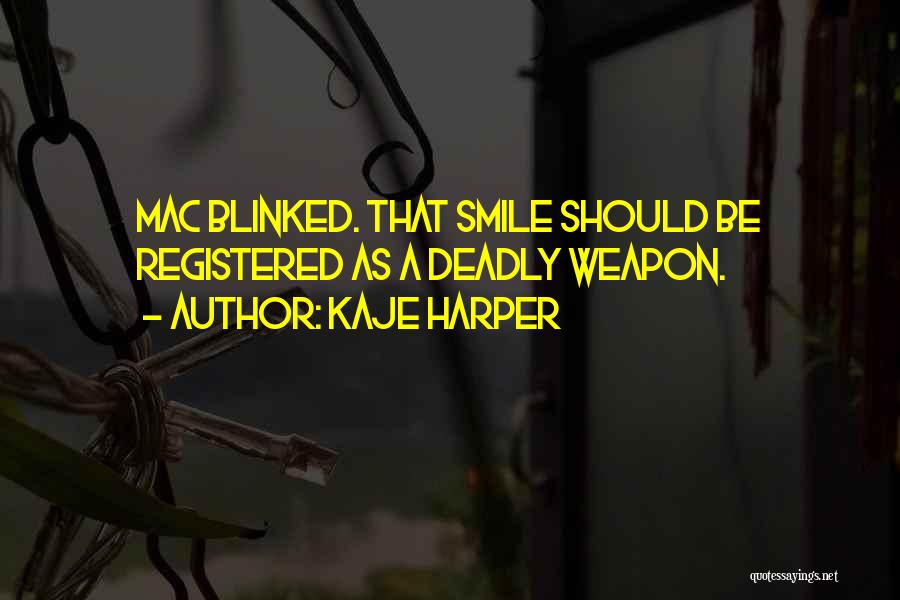 Deadly Smile Quotes By Kaje Harper