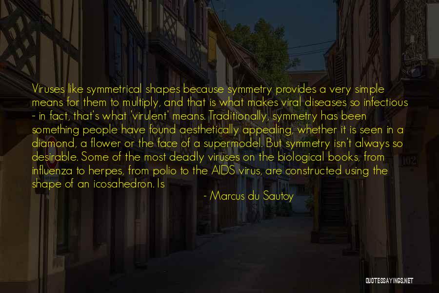 Deadly Virus Quotes By Marcus Du Sautoy Deadly Virus Quotes By Marcus Du Sautoy