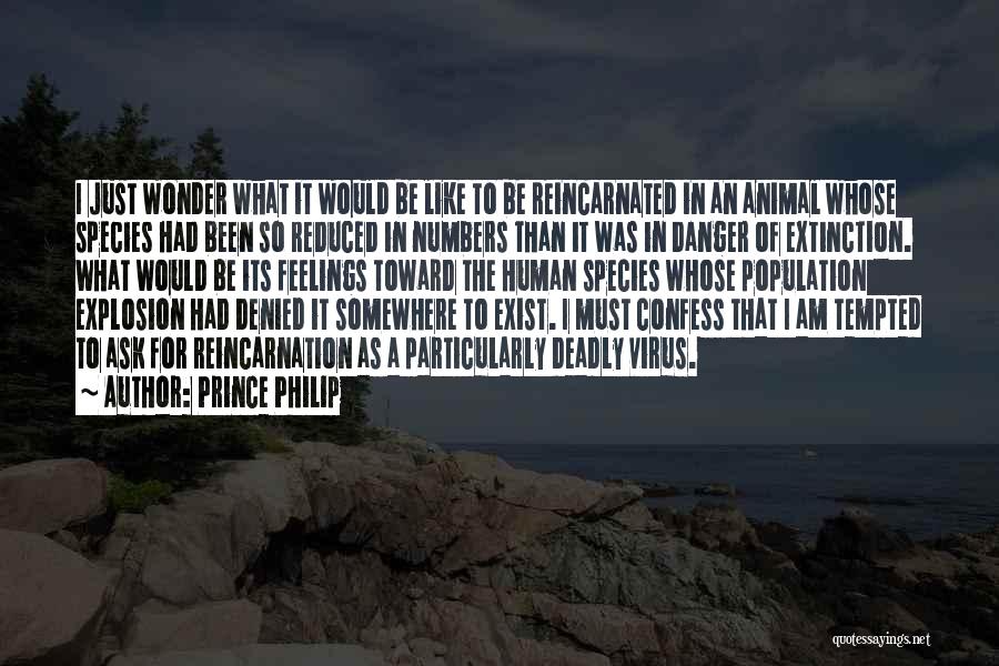 Deadly Virus Quotes By Prince Philip