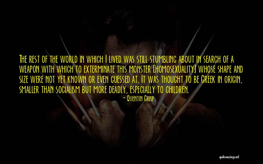 Deadly Weapon Quotes By Quentin Crisp Deadly Weapon Quotes By Quentin Crisp