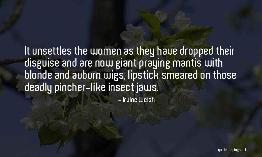 Deadly Women Quotes By Irvine Welsh Deadly Women Quotes By Irvine Welsh