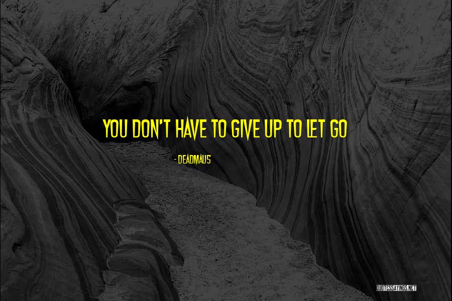 Deadmau5 Quotes 1794643
