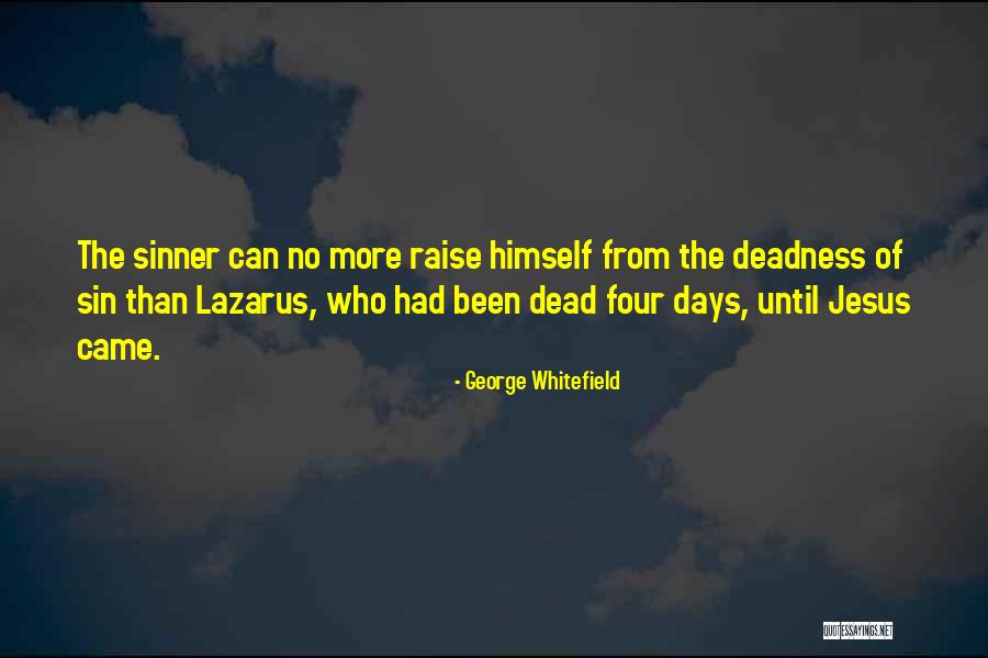 Deadness Quotes By George Whitefield Deadness Quotes By George Whitefield