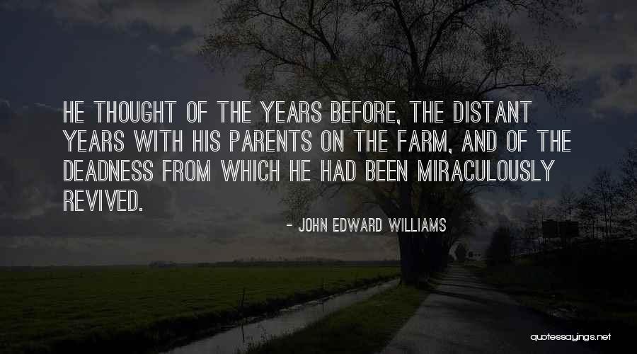Deadness Quotes By John Edward Williams Deadness Quotes By John Edward Williams