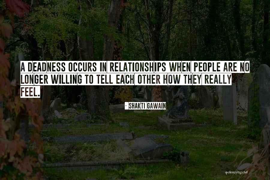 Deadness Quotes By Shakti Gawain Deadness Quotes By Shakti Gawain
