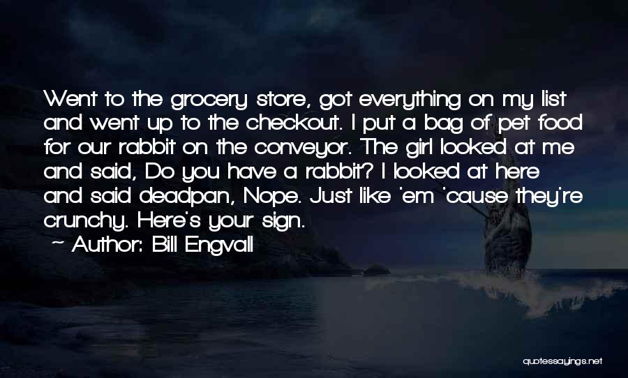 Deadpan Quotes By Bill Engvall