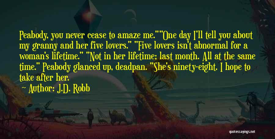 Deadpan Quotes By J.D. Robb