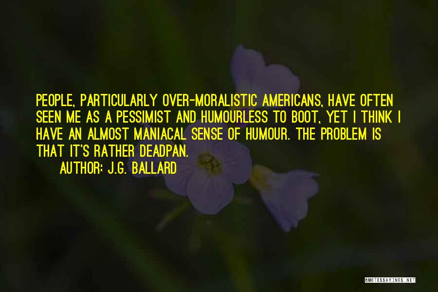 Deadpan Quotes By J.G. Ballard