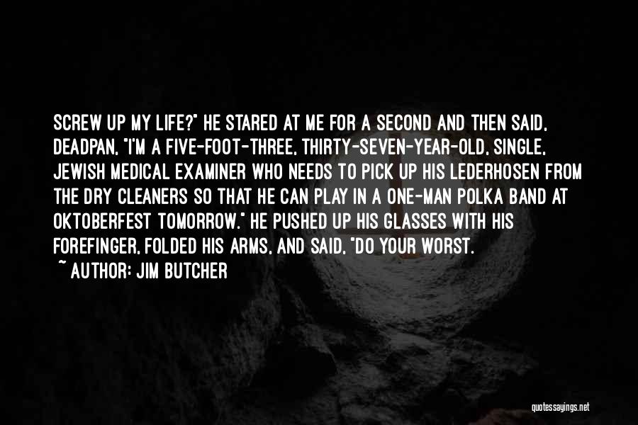 Deadpan Quotes By Jim Butcher