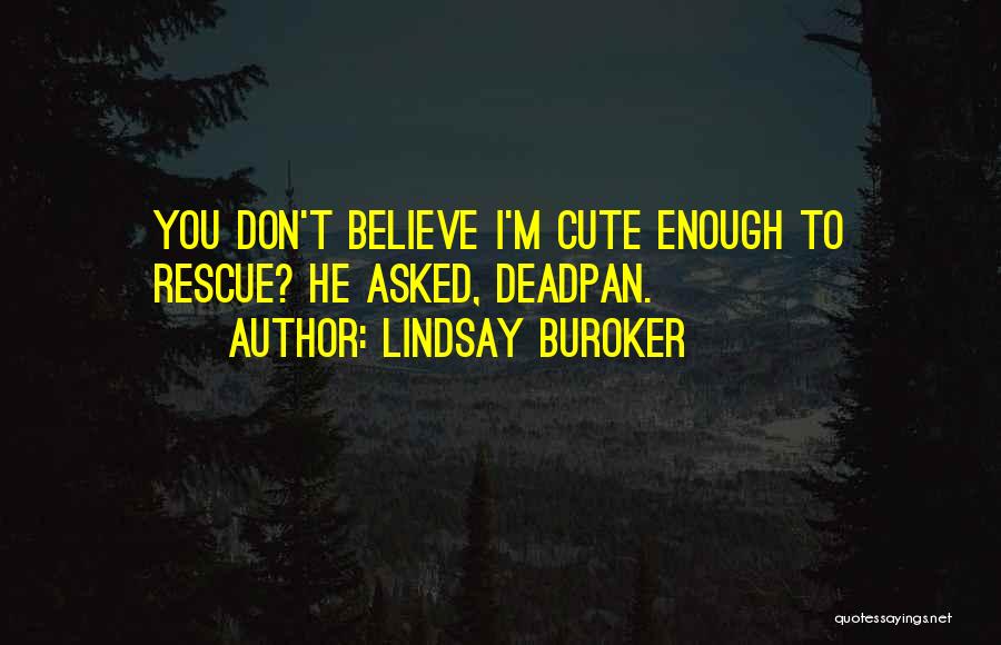 Deadpan Quotes By Lindsay Buroker